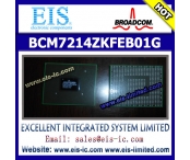 الصين مصنع BCM7214ZKFEB01G - BROADCOM - SINGLE-CHIP SATELLITE SET-TOP BOX DECODER