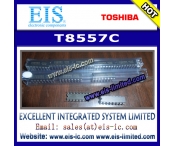 China T8557C - TOSHIBA - sales012@eis-ic.com fábrica